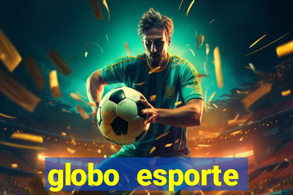 globo esporte absolutamente tudo sobre esporte enoticias pop